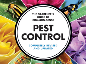 The Gardener's Guide to Common-Sense Pest Control, 8/8/13