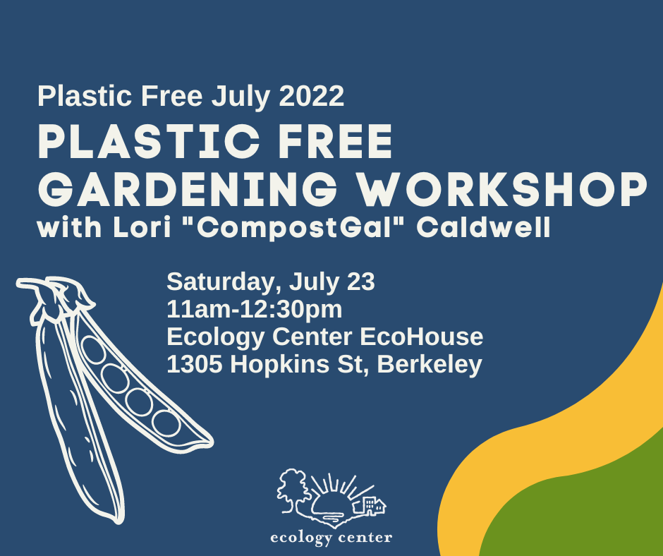 Graphic with line art of a pea pod, text reads, "EcoHouse Tour & Plastic Free Gardening Workshop with Lori Caldwell"