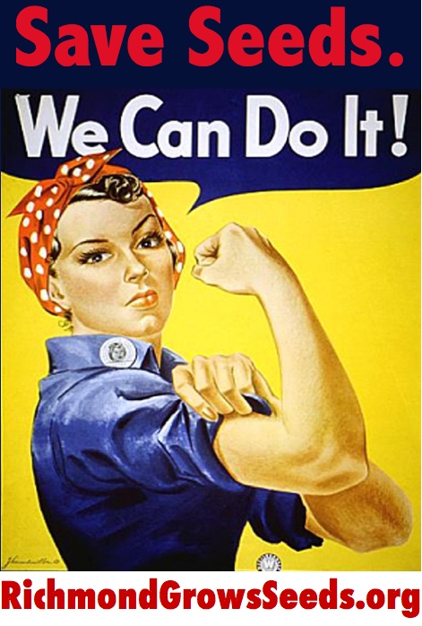a graphic of rosie the riveter (a woman with flexing her arm wearing a bandana) with a speech bubble reading "Save Seeds We Can Do It!"