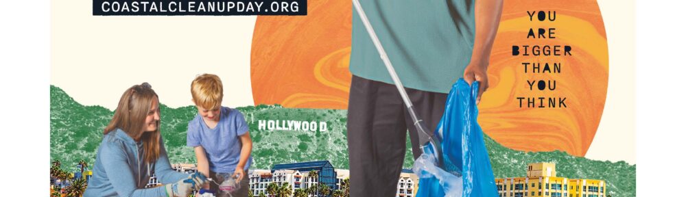 A collage-style graphic of a giant person placing plastic in a bag using a litter pick up tool on a beach. Two other people, an adult and a child, are placing litter in a 5 gallon bucket in the background. Text reads "California Coastal Cleanup Day, You are bigger than you think"
