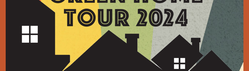 Black houses line the bottom of this graphic with a multicolored background of orange, yellow, green, and gray. Title "East Bay Green Home Tour".